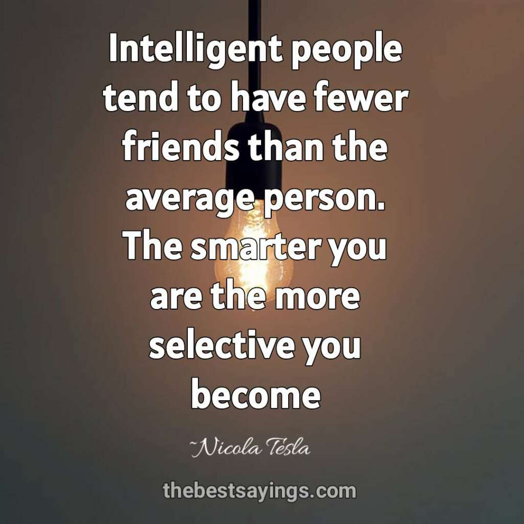 Intelligent people tend to have fewer friends than the average person