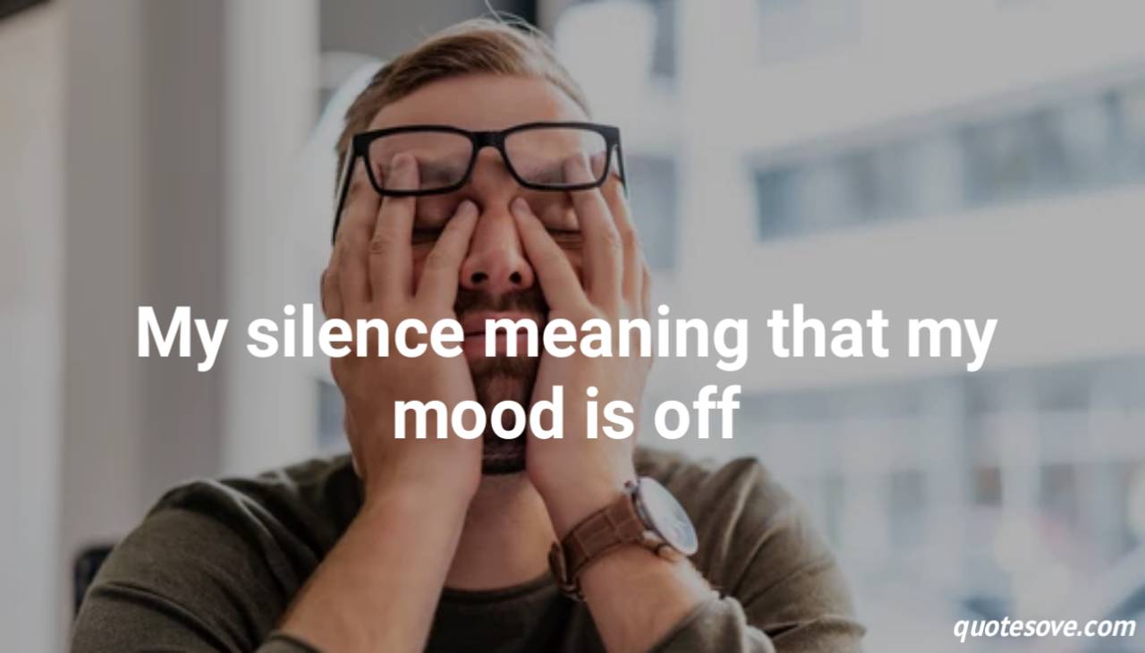 101+ Best Mood Off Quotes In English, & Sayings » QuoteSove