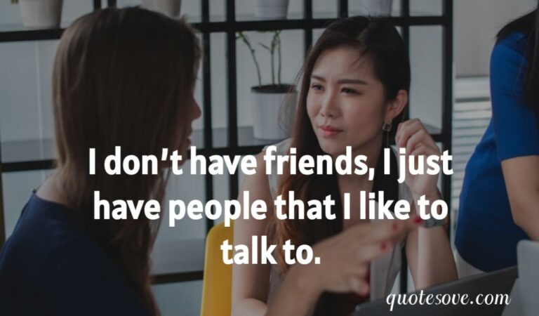 101+ Best No Friends Quotes, and Saying » QuoteSove