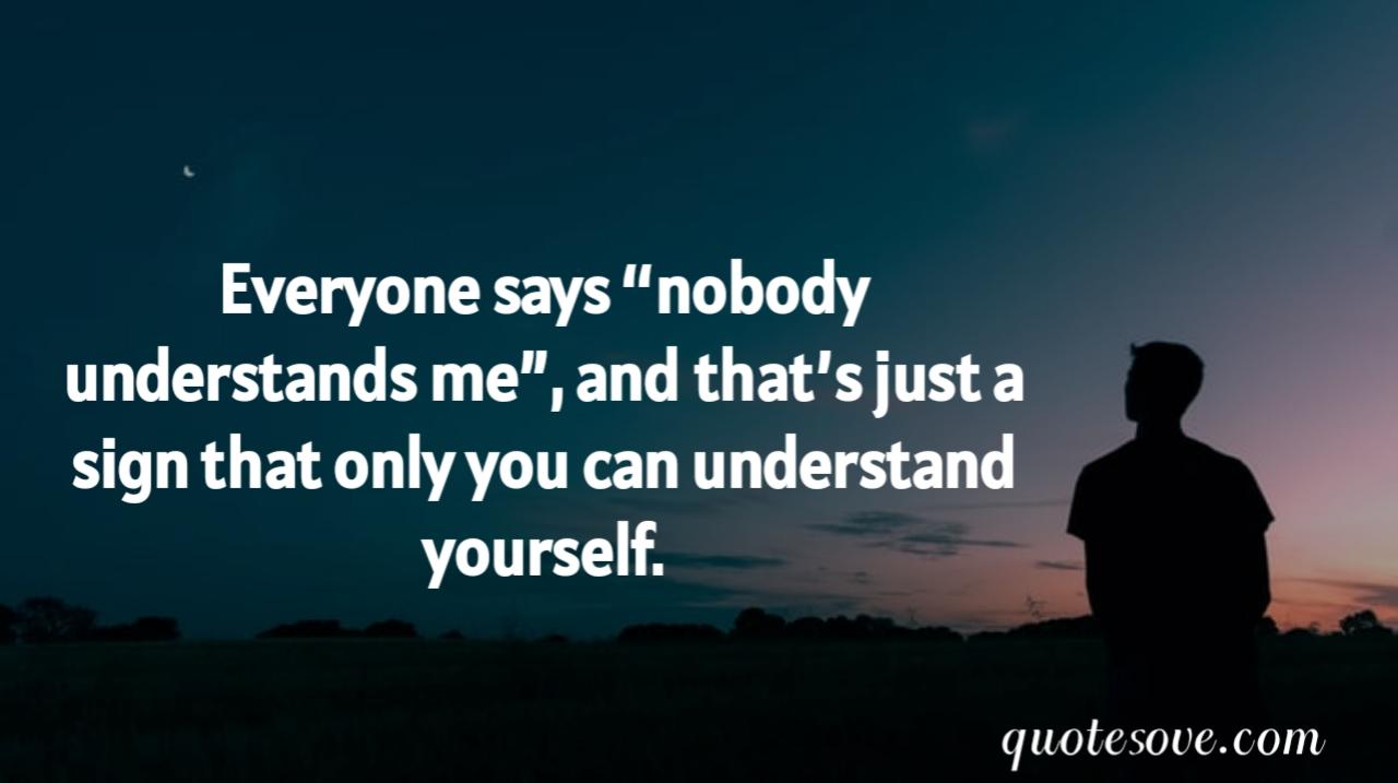 101 No One Understand Me Quotes And Sayings QuoteSove 2023 