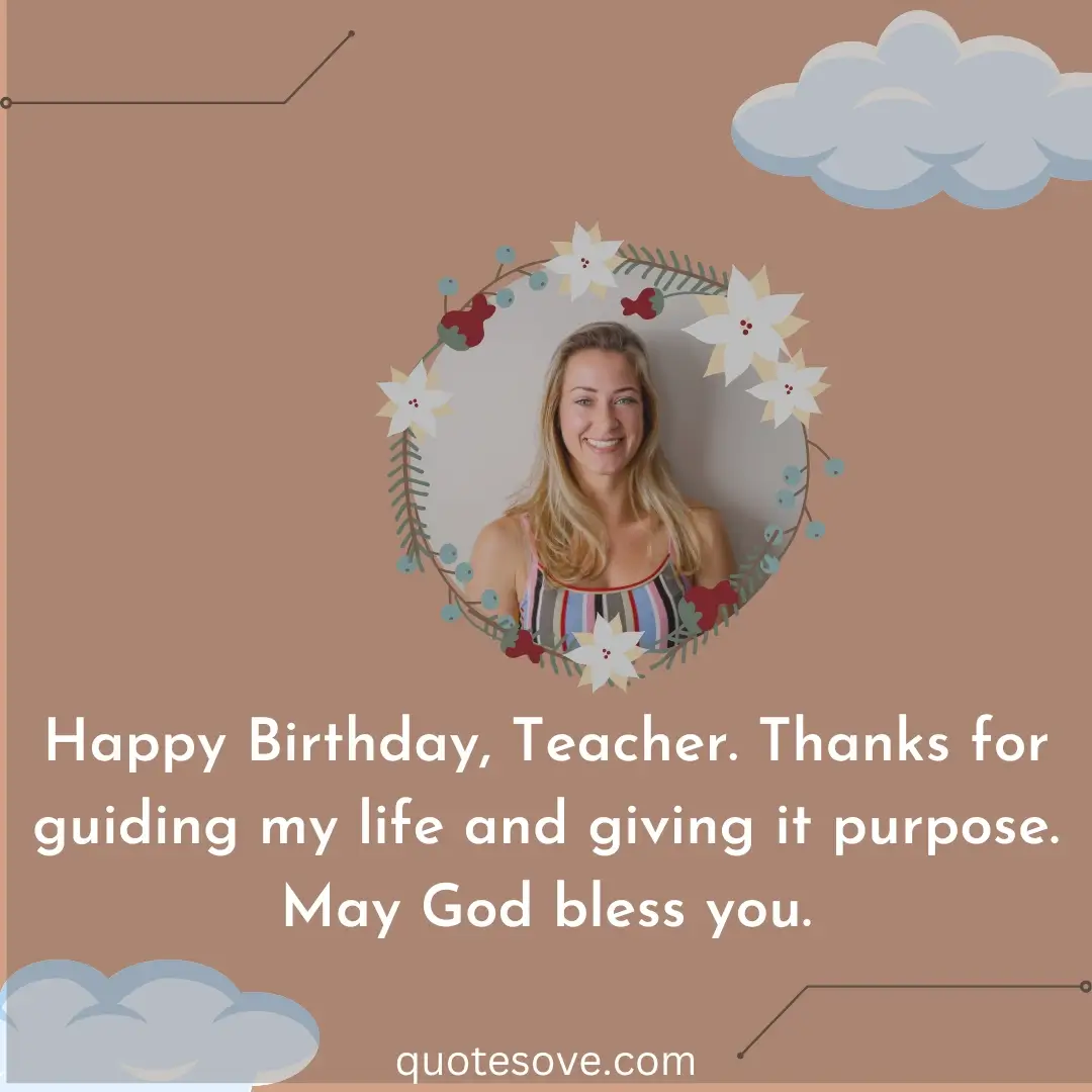 90+ Best Birthday Quotes For Teacher, Wishes, & Messages » QuoteSove