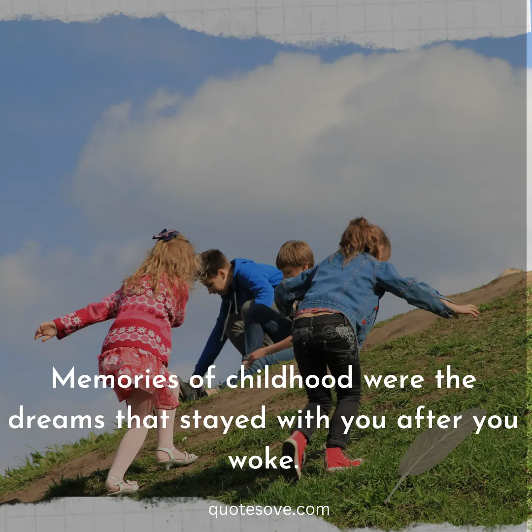 Childhood Home Memories Quotes Short