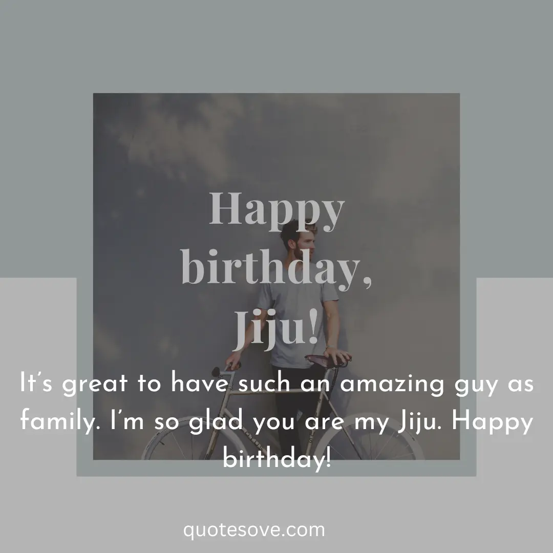 Jiju birthday wishes and quotes