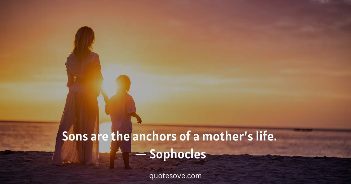 90+ Best Son Quotes on Sons and Motherhood